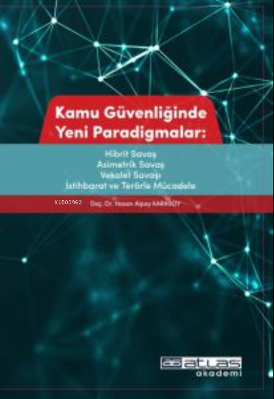 Kamu Güvenliğinde Yeni Paradigmalar ; Hibrit Savaş, Asimetrik Savaş, V