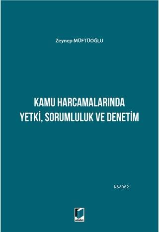 Kamu Harcamalarında Yetki Sorumluluk ve Denetim - Zeynep Müftüoğlu | Y