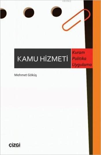 Kamu Hizmeti - Mehmet Göküş | Yeni ve İkinci El Ucuz Kitabın Adresi