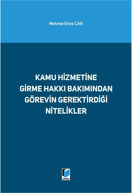 Kamu Hizmetine Girme Hakkı Bakımından Görevin Gerektirdiği Nitelikler 