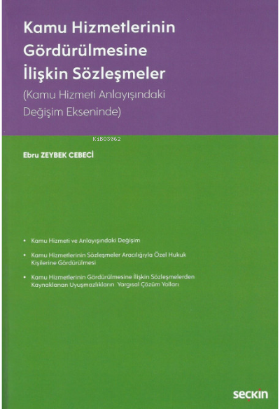 Kamu Hizmetlerinin Gördürülmesine İlişkin Sözleşmeler - Ebru Zeybek Ce