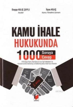 Kamu İhale Hukukunda 1000 Soruya Cevap - Duygu Kılıç Çaylı | Yeni ve İ