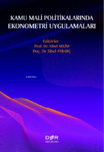 Kamu Mali Politikalarında Ekenometri Uygulamaları - Sibel Selim | Yeni