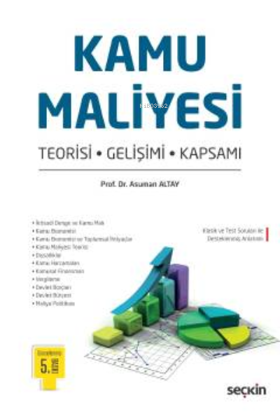 Kamu Maliyesi;Teorisi – Gelişimi – Kapsamı - Asuman Altay | Yeni ve İk