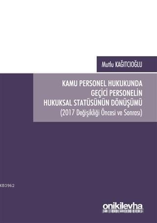 Kamu Personel Hukukunda Geçici Personelin Hukuksal Statüsünün Dönüşümü