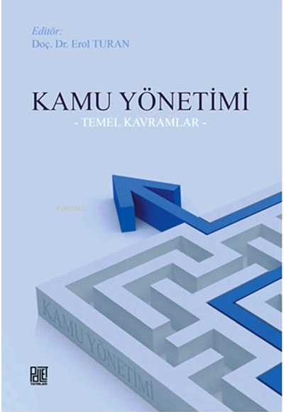 Kamu Yönetimi - Erol Turan- | Yeni ve İkinci El Ucuz Kitabın Adresi