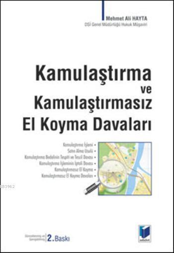 Kamulaştırma ve Kamulaştırmasız El Koyma Davaları - Mehmet Ali Hayta |