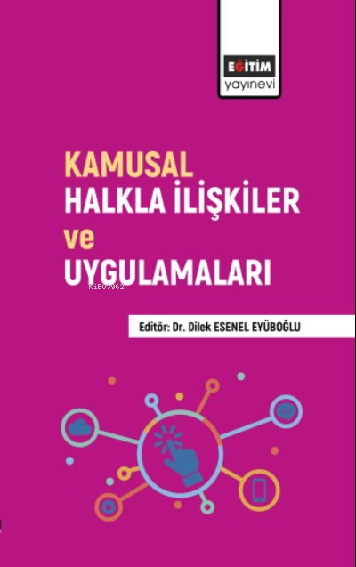 Kamusal Halkla İlişkiler ve Uygulamaları - Dilek Esenel Eyüboğlu | Yen