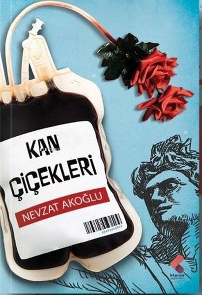 Kan Çiçekleri - Nevzat Akoğlu | Yeni ve İkinci El Ucuz Kitabın Adresi