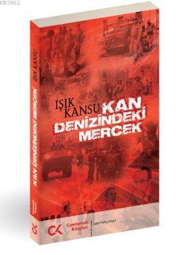 Kan Denizindeki Mercek - Işık Kansu | Yeni ve İkinci El Ucuz Kitabın A