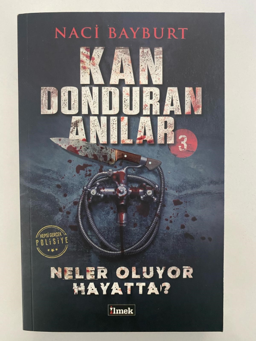 Kan Donduran Anılar 3;Neler Oluyor Hayatta - Naci Bayburt | Yeni ve İk