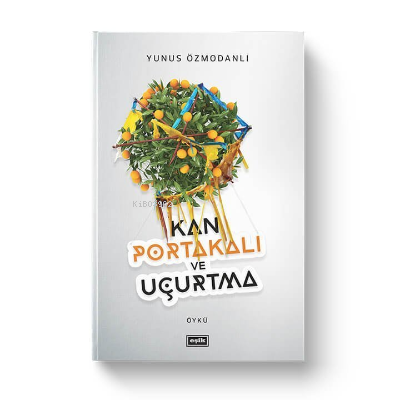 Kan Portakalı ve Uçurtma - Yunus Özmodanlı | Yeni ve İkinci El Ucuz Ki