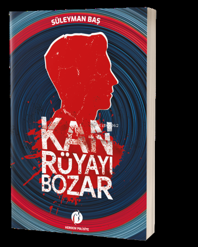 Kan Rüyayı Bozar - Süleyman Baş | Yeni ve İkinci El Ucuz Kitabın Adres