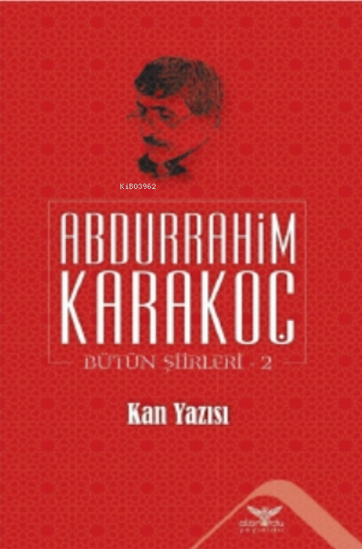 Kan Yazısı - Abdurrahim Karakoç | Yeni ve İkinci El Ucuz Kitabın Adres