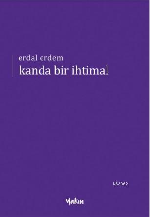 Kanda Bir İhtimal - Erdal Erdem | Yeni ve İkinci El Ucuz Kitabın Adres