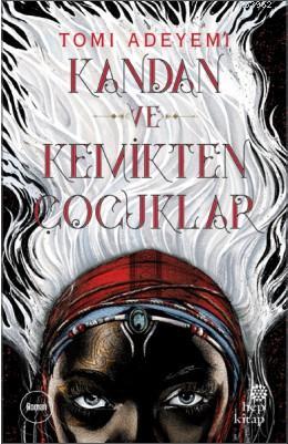 Kandan ve Kemikten Çocuklar - Tomi Adeyemi | Yeni ve İkinci El Ucuz Ki