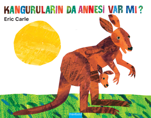 Kanguruların da Annesi Var mı? - Eric Carle | Yeni ve İkinci El Ucuz K