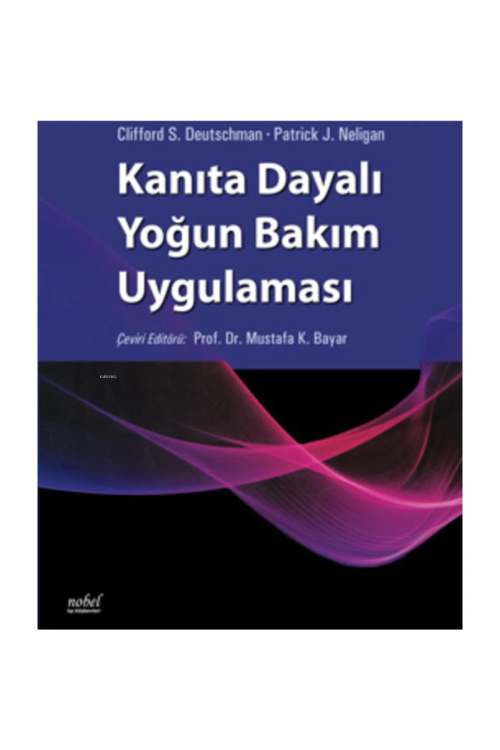 Kanıta Dayalı Yoğun Bakım Uygulaması - Clifford S. Deutschman | Yeni v