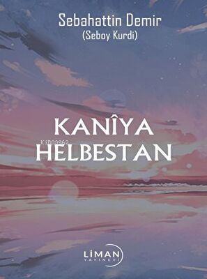 Kaniya Helbestan - Sebahattin Demiray | Yeni ve İkinci El Ucuz Kitabın