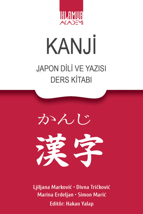 Kanji Japon Dili ve Yazısı Ders Kitabı - Ljiljana Marković | Yeni ve İ