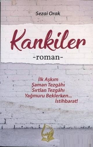 Kankiler - Sezai Orak | Yeni ve İkinci El Ucuz Kitabın Adresi