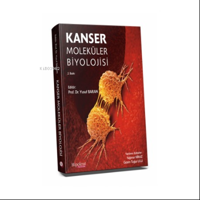 Kanser Moleküler Biyolojisi - Yusuf Baran | Yeni ve İkinci El Ucuz Kit