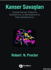 Kanser Savaşları - Robert N. Proctor | Yeni ve İkinci El Ucuz Kitabın 