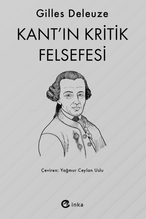 Kant’ın Kritik Felsefesi - Gilles Deleuze | Yeni ve İkinci El Ucuz Kit