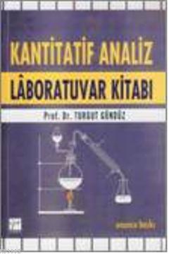 Kantitatif Analiz Laboratuvar Kitabı - Turgut Gündüz | Yeni ve İkinci 