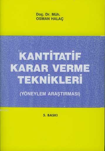 Kantitatif Karar Verme Teknikleri - Osman Halaç | Yeni ve İkinci El Uc