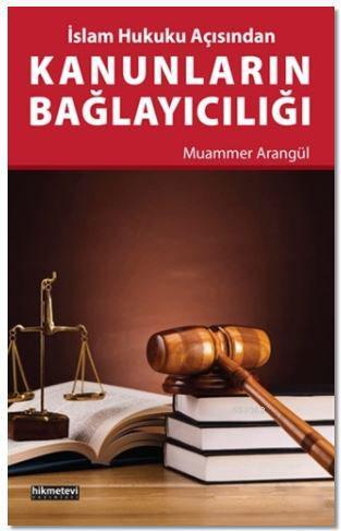 Kanunların Bağlayıcılığı - Muammer Arangül | Yeni ve İkinci El Ucuz Ki