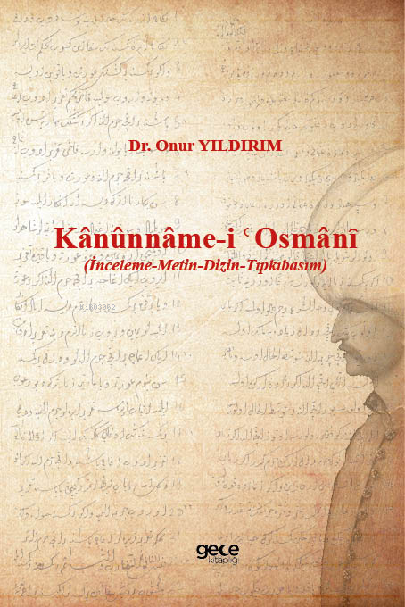 Kânûnnâme-i Osmânȋ - Onur Yıldırım | Yeni ve İkinci El Ucuz Kitabın Ad