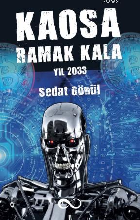 Kaosa Ramak Kala Yıl 2033 - Sedat Gönül | Yeni ve İkinci El Ucuz Kitab