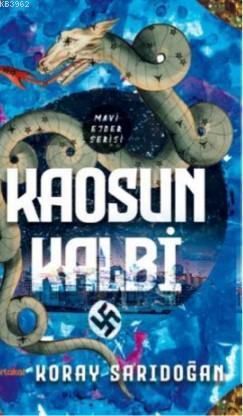 Kaosun Kalbi - Koray Sarıdoğan | Yeni ve İkinci El Ucuz Kitabın Adresi