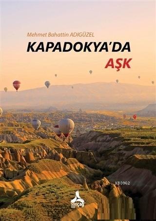 Kapadokya'da Aşk - Mehmet Bahattin Adıgüzel | Yeni ve İkinci El Ucuz K