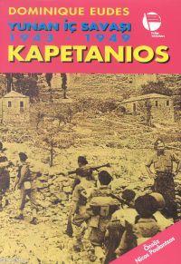 Kapetanios Yunan İç Savaşı 1943-1949 - Dominique Eudes | Yeni ve İkinc