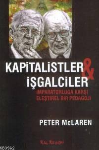 Kapitalistler ve İşgalciler - Peter Mc. Laren | Yeni ve İkinci El Ucuz