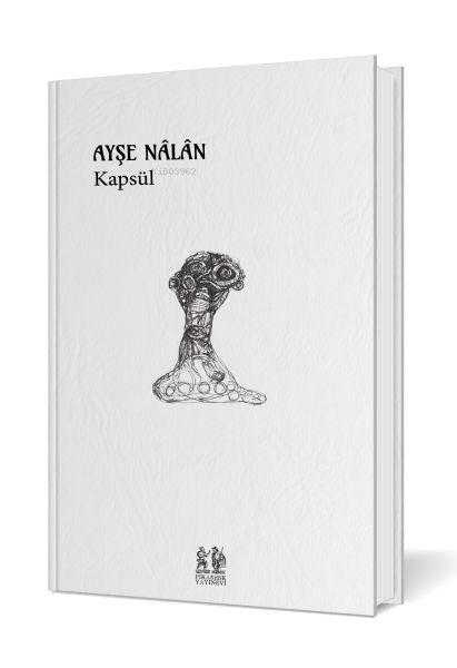 Kapsül - Ayşe Nalân | Yeni ve İkinci El Ucuz Kitabın Adresi