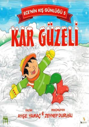 Kar Güzeli - Ece'nin Kış Günlüğü 5 - Ayşe Yamaç- | Yeni ve İkinci El U