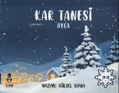 Kar Tanesi Ayça - Gülsel Kaya | Yeni ve İkinci El Ucuz Kitabın Adresi