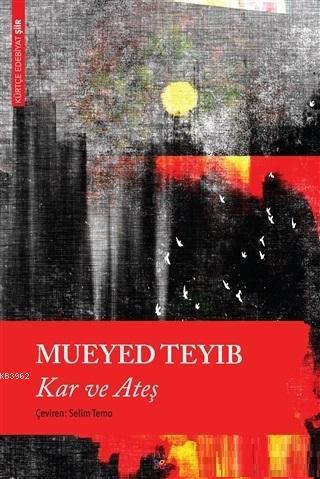 Kar ve Ateş - Mueyed Teyib | Yeni ve İkinci El Ucuz Kitabın Adresi