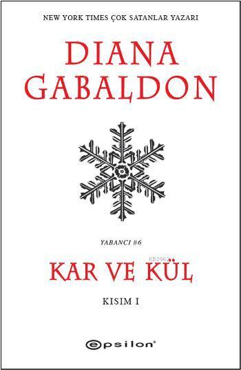 Kar ve Kül - Kısım 1 - Diana Gabaldon | Yeni ve İkinci El Ucuz Kitabın