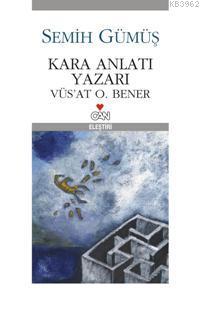 Kara Anlatı Yazarı Vüs'at O. Bener - Semih Gümüş | Yeni ve İkinci El U