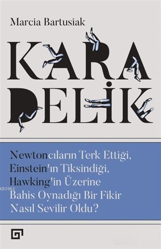 Kara Delik - Marcia Bartusiak | Yeni ve İkinci El Ucuz Kitabın Adresi