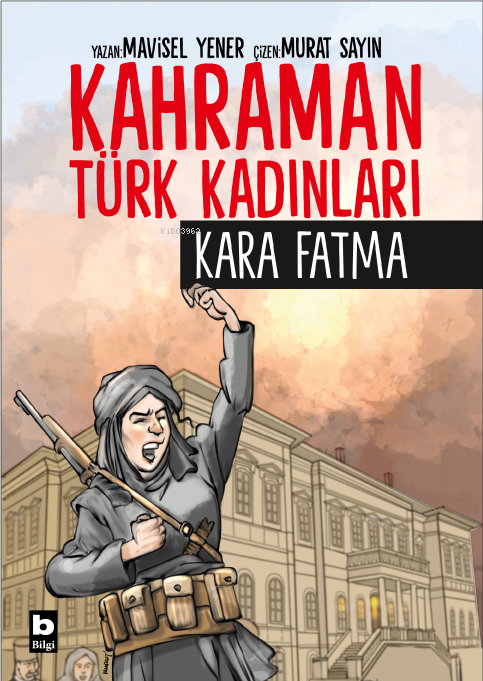 Kara Fatma - Kahraman Türk Kadınları;Kara Fatma - Mavisel Yener | Yeni