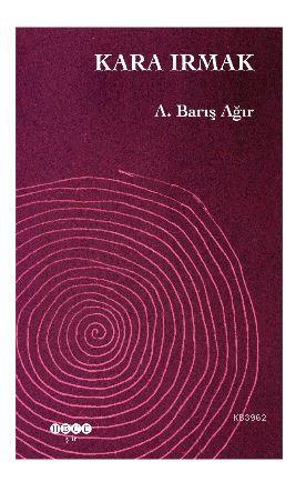 Kara Irmak - A. Barış Ağır | Yeni ve İkinci El Ucuz Kitabın Adresi