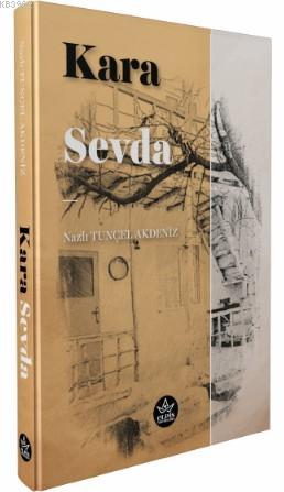 Kara Sevda - Nazlı Tunçel Akdeniz | Yeni ve İkinci El Ucuz Kitabın Adr