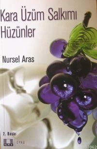 Kara Üzüm Salkımı Hüzünler - Nursel Aras | Yeni ve İkinci El Ucuz Kita