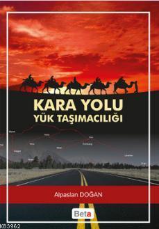 Kara Yolu Yük Taşımacılığı - Alpaslan Doğan | Yeni ve İkinci El Ucuz K