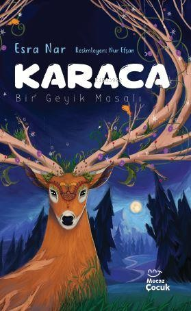 Karaca;Bir Geyik Masalı - Esra Nar | Yeni ve İkinci El Ucuz Kitabın Ad